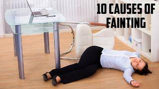 10 Causes of Fainting...