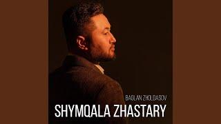 Shymqala Zhastary