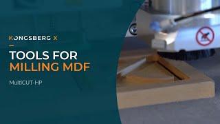 Tooling for Kongsberg X: milling MDF with the MultiCUT-HP toolhead