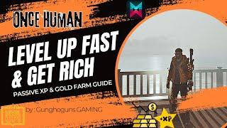 Once Human: AFK XP & Gold Farm! Level Up FAST and Get RICH While You Sleep 