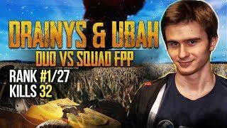 Drainys & ubah vs SQUADS (TOP 1 w/ 32 kills)