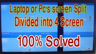 how to Solved Laptop or Pc's screen Split or Divided in 4, 6 or 8 in Duplicate screen? Screen Errors