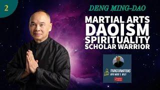 Deng Ming Dao | Martial Arts, Daoism and Spirituality | Ep.2 | Transformations Podcast