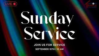 Sunday Worship Service September 15th , 2024.