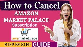 How to Cancel AWS Marketplace Subscription | cancel aws subscription - Full Guide 2024