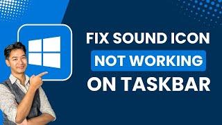 Fix Sound Icon on Taskbar Not Working in Windows 10