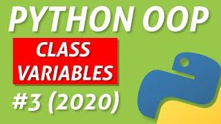 Python Class Variables - Intermediate OOP Tutorial #3 (2020)