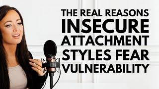 The REAL Reasons ALL Insecure Attachment Styles Fear Vulnerability (Full Webinar)