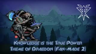 (Fan-Made) Knowledge is the True Power - Theme of Draedon