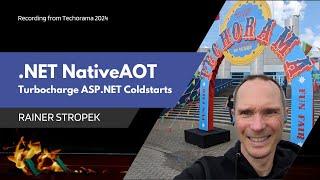 Techorama 2024: Turbocharge Coldstarts with ASP.NET Core NativeAOT
