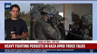 LATEST UPDATES ON ISRAEL AT WAR | DAY 245