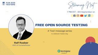 "Free Open Source Testing" & special message for newbie testers by  Ralf Roeber