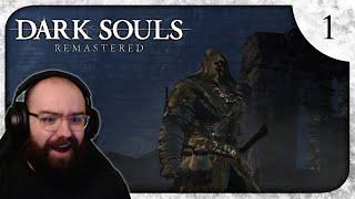 My Very First Souls Experience...Lets Go! Dark Souls Remastered | Blind Playthrough [Part 1]
