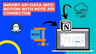 Import API Data into Notion with Note Api Connector