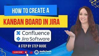 How to Create a Kanban Board in Jira: A Step by Step Guide | Jira Tutorial