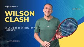 Power, Control, Comfort: Discover the Benefits of the Wilson Clash Racquet