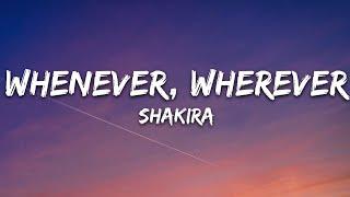 Shakira - Whenever, Wherever (Lyrics)