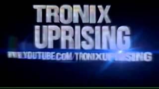 Tronix Uprising Intro 2013 By Nikzy And Deluxe