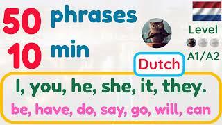 50 super easy Dutch phrases : 6 Personal pronouns : 6 verbs be, have, do, say, go, will, can