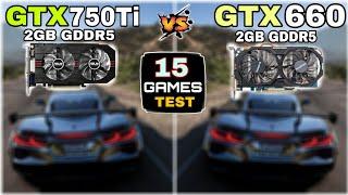 GTX 750 ti vs GTX 660 | 15 Games Tested | Which Is Best ?