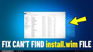 Fix Can't Find install.wim on Windows 11 / 10 ISO File  | How To Solve Install.Wim is Missing 