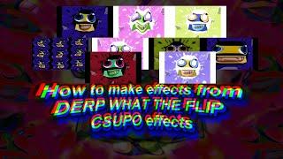[AVS Video Editor] How to make DERP WHAT THE FLIP Csupo Effects