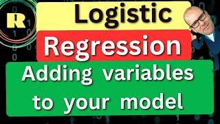 Logistic regression using R programming. How to add variables to your model.