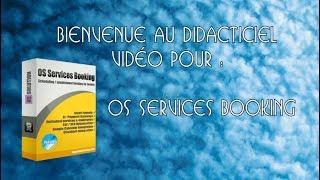 OS Services Booking Didactitiel/Tutorial :  Services / Gestion Services