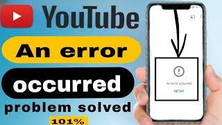 an error occurred YouTube | YouTube account an error occurred | an error occurred on YouTube 2023