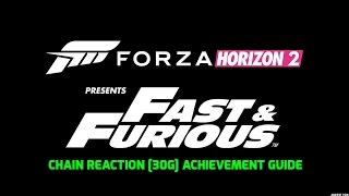 Forza Horizon 2 Presents Fast & Furious - Chain Reaction [30G] Achievement guide / walkthrough