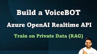 Build a Voice Bot with Azure OpenAI RealTime API and RAG | Step-by-Step Guide 2025