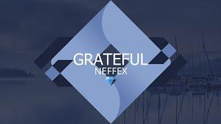 NEFFEX - Grateful [Lyrics]