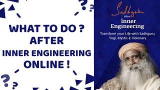 What Practices to do after Inner Engineering Online?