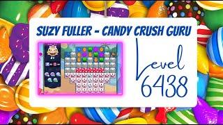 Candy Crush Level 6438 Talkthrough, 21 Moves 0 Boosters, from Suzy Fuller, your Candy Crush guru.