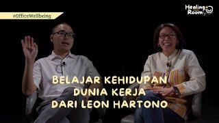 BELAJAR KEHIDUPAN DUNIA KERJA DARI LEON HARTONO