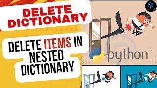 How to DELETE ITEMS in NESTED DICTIONARY in Python? | DELETE KEY-VALUE PAIRS in Python #python