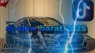 dj slow barat 2025