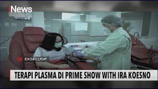 EKSKLUSIF! Melihat Perkembangan Terapi Plasma di Prime Show with Ira Koesno - iNews Pagi 27/05