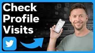 How To Check Twitter Profile Visits