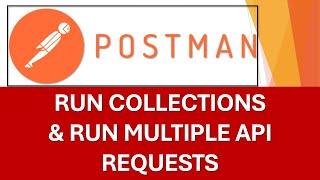 Postman Beginners Tutorial - 04 | Run Collections | Run multiple API Requests | Collection Runner