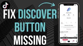HOW TO FIX Discover Button Missing On TikTok  (2023)
