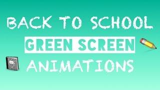 BACK TO SCHOOL Green Screen Animations