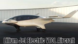 300 Km Range | 435 HP | Lilium Jet electric VTOL Aircraft