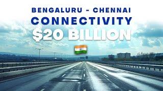 Bengaluru-Chennai Expressway: Revolutionizing Connectivity