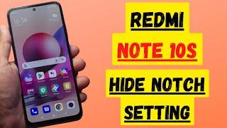 Xiaomi Redmi Note 10s Hide Notch Setting