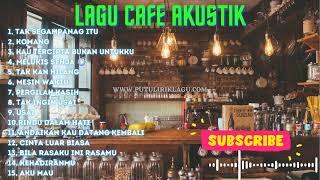 ALBUM AKUSTIK TERBARU 2023 - ALBUM AKUSTIK CAFE SANTAI 2023