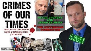 Peter Vronsky & Jennifer Weiss: The Cottingham Connection- Crimes of Our Times LIVE