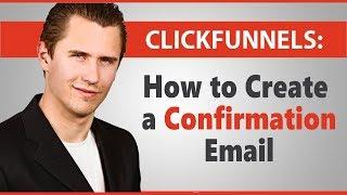 ClickFunnels: How to Create a Confirmation Email With Your Autoresponder