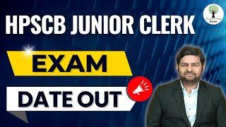 HPSCB Junior Clerk Exam 2024 | Examination Date Out | By - Yogesh Sir