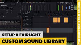 How to Setup a Custom Sound Library in Fairlight